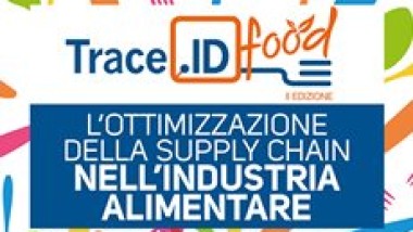 Trace ID Food – II edizione. Tracciabilità e innovazione logistica per una filiera 4.0